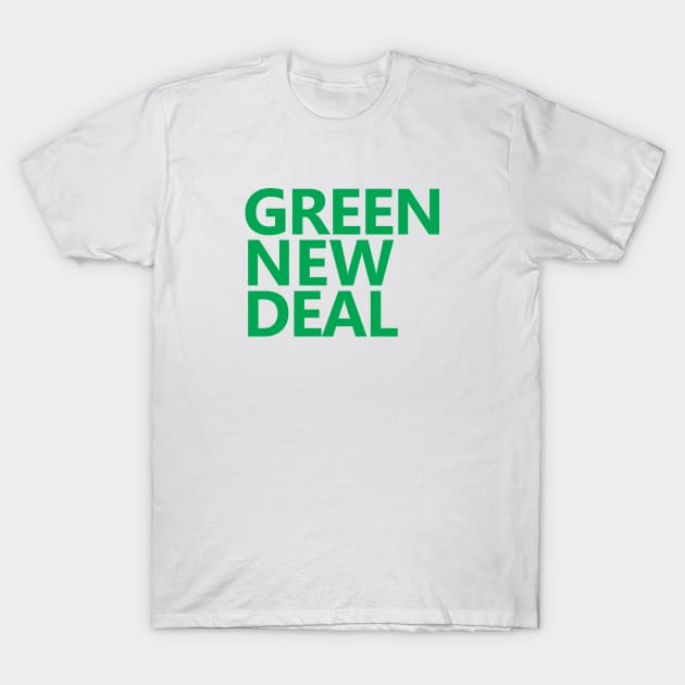 Green New Deal T-Shirt by willpate